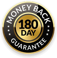 180-DAY Money Back Guarantee
